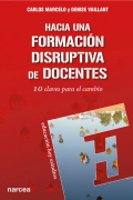 Hacia una formaci�n disruptiva de docentes. 10 claves para el cambio
