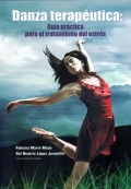 Danza terapéutica: Guía práctica para el tratamiento del estrés.
