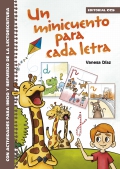 Un minicuento para cada letra. Con actividades para inicio y refuerzo de la lectoescritura