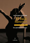 El baile flamenco. Una aproximacin histrica