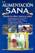 La alimentaci�n sana. Desde la ni�ez hasta la vejez.