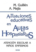 Actuaciones educativas en aulas hospitalarias Atención escolar a niños enfermos