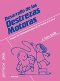 Desarrollo de las destrezas motoras. Juegos de psicomotricidad de 18 meses a 5 a�os.