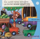 La ciutat sense semfors. Educaci viria