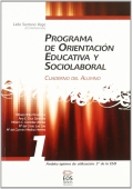 Programa de orientación educativa y sociolaboral 1. Cuaderno del alumno.