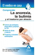 Comprender la anorexia, la bulimia y el trastorno por atrac�n