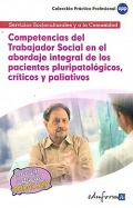 Competencias del trabajador social en el abordaje integral de los pacientes pluripatológicos, críticos y paliativos. Servicios socioculturales y a la comunidad.