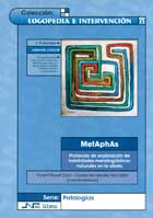MetAphAs. Protocolo de exploraci�n de habilidades metaling��sticas naturales en la afasia