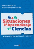 4+4 situaciones de aprendizaje en ciencias Guiando la transici�n entre etapas