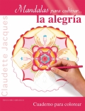 Mandalas para cultivar... la alegra. Cuaderno para colorear