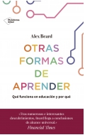 Otras formas de aprender. Qu� funciona en educaci�n y por qu�