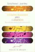 Cuidados musicales para cuidadores. Musicoterapia autorrealizadora para el estr�s asistencial.