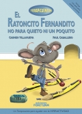 El ratoncito Fernandito no para quieto ni un poquito. Hiperactividad