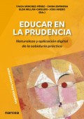 Educar en la prudencia. Naturaleza y aplicaci�n digital de la sabidur�a pr�ctica