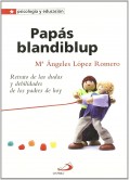 Paps blandiblup. Retrato de las dudas y las debilidades de los padres.