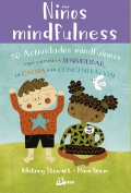 Ni�os mindfulness. 50 Actividades mindfulness para cultivar la sensibilidad, la calma y la concentraci�n