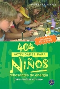 404 actividades para ni�os rebosantes de energ�a, para realizar en clase.