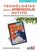 Tecnolog�as para un aprendizaje activo. Recursos digitales para innovar en el aula