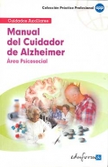 Manual del cuidador de Alzheimer. rea psicosocial. Cuidados auxiliares.
