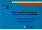 Curso de estrategias cognitivas y metacognitivas del aprendizaje. Presentaciones Powerpoint. (con CD)