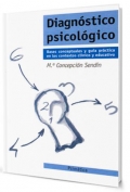 Diagnóstico psicológico. Bases conceptuales y guía práctica en los contextos clínico y educativo