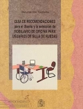 Gua de recomendaciones para el diseo y la seleccin de mobiliario de oficina para usuarios de silla de ruedas