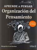 Aprende a pensar. Organizacin del pensamiento. Cuaderno de trabajo