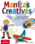 Manitas creativas. Actividades de expresin plstica para la educacin infantil. Incluye plantillas.