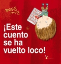 �Este cuento se ha vuelto loco!