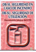 DB- SI Seguridad en Caso de Incendio. DB- SU Seguridad de Utilizacin.Documento bsico del CTE