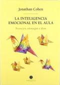 La inteligencia emocional en el aula. Proyectos, estrategias e ideas.