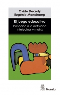 El juego educativo. Iniciacin a la actividad intelectual y motriz.