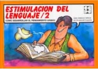 Estimulaci�n del lenguaje 2. C�mo desarrollar el pensamiento l�gico