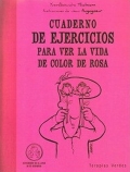 Cuaderno de ejercicios para ver la vida color de rosa