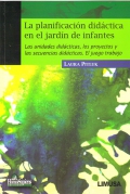 La planificacin didctica en el jardn de infantes. Las unidades didcticas, los proyectos y las secuencias didcticas. El juego trabajo