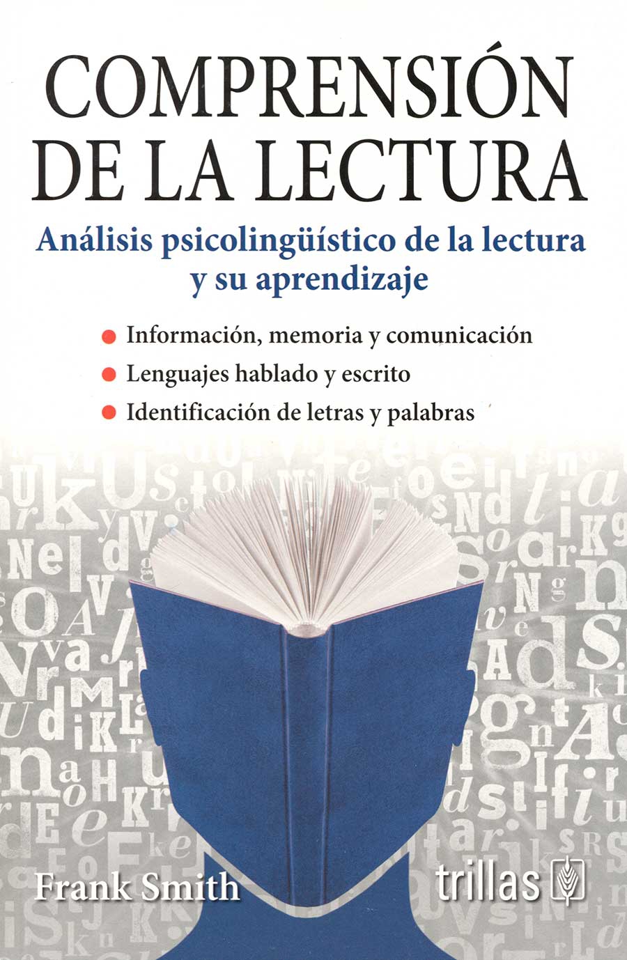 COMPRENSIóN DE LA LECTURA. ANáLISIS PSICOLINGüíSTICO DE LA