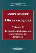 Lenguaje, simbolizacin y alteraciones del desarrollo. Obras escogidas. Volumen II.
