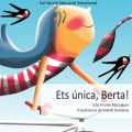Ets nica, Berta!