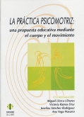 La prctica psicomotriz: una propuesta educativa mediante el cuerpo y el movimiento