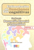 Estimulación de las funciones cognitivas. Cuaderno 7: Percepción Espacial y Lateralidad. Nivel 1.