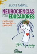 Neurociencias para educadores. Mucho m�s que cerebros... �personas!