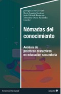 Nmadas del conocimiento. Anlisis de prcticas disruptivas en educacin secundaria
