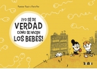 �Yo s� de verdad c�mo se hacen los beb�s!