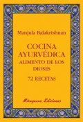 Cocina Ayurvdica. Alimento de los dioses. 72 recetas.