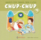 Chup-Chup 3. Leemos con Teresa, Pepe y Lola