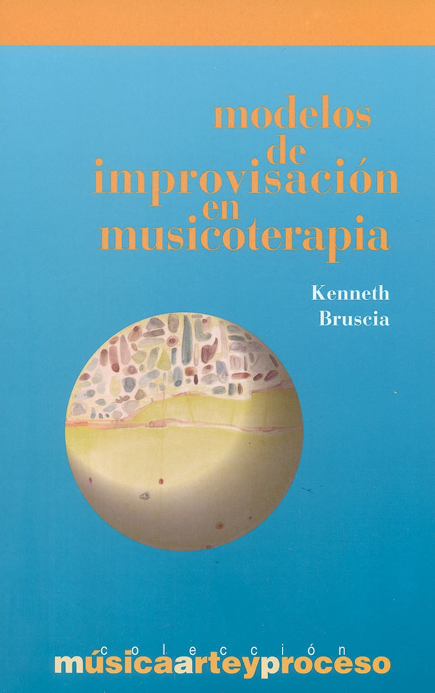 MODELOS DE IMPROVISACIóN EN MUSICOTERAPIA KENNETH E. BRUSCIA