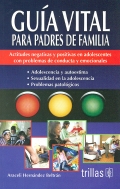 Gu�a vital para padres de familia. Actitudes negativas y positivas en adolescentes con problemas de conducta y emocionales.