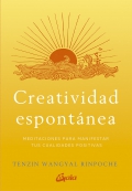 Creatividad espontnea. Meditaciones para manifestar tus cualidades positivas