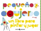 Peque�o agujero. Un libro para pintar y jugar