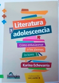 Literatura y adolescencia. C�mo entusiasmar a los j�venes lectores.